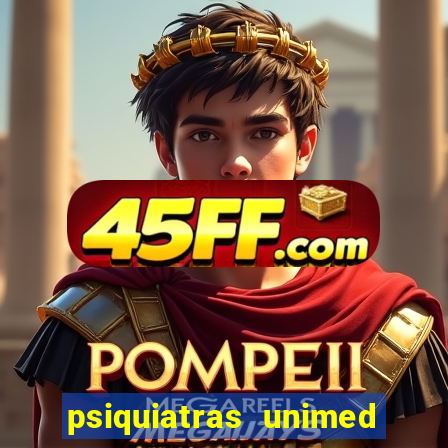psiquiatras unimed porto alegre